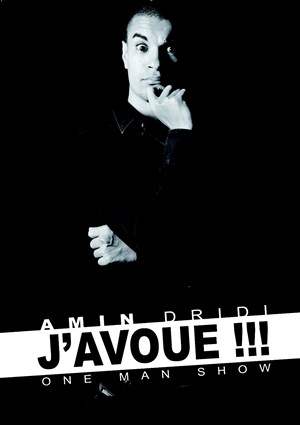 Affiche de Amin Dridi dans J'avoue !!!