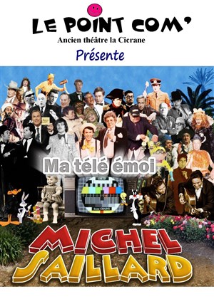 Affiche de Michel Saillard dans Ma télé émoi