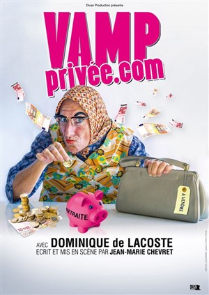Affiche de Dominique de Lacoste dans Vamp privée.com - Festival La centrale du rire