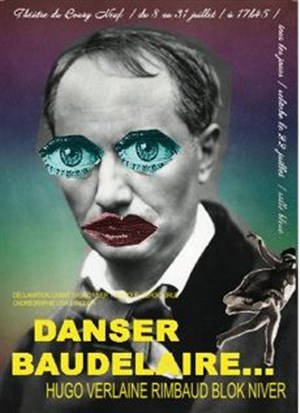 Affiche de Danser Baudelaire... | Nouvelle mise scène, nouvelle chorégraphie