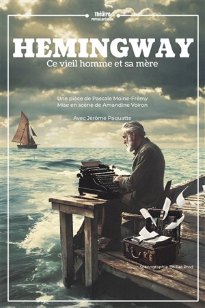 Affiche de Hemingway, ce vieil homme et sa mère