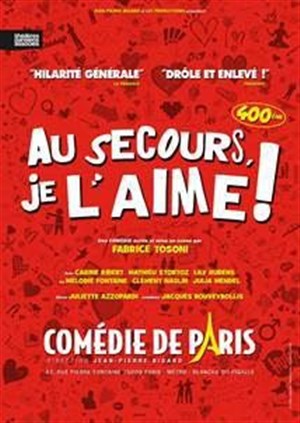 Affiche de Au secours, je l'aime ! | Dernières representations