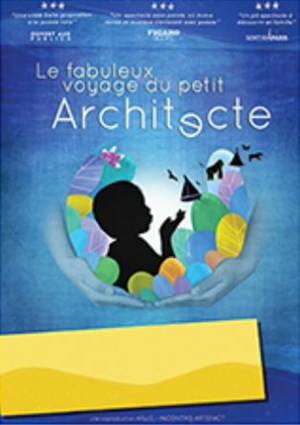 Affiche de Le fabuleux voyage du petit architecte