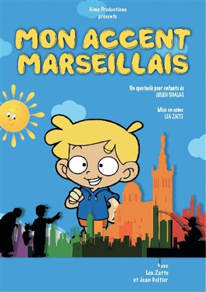 Affiche de Mon accent marseillais