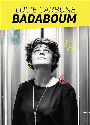 Affiche de Lucie Carbone dans Badaboum