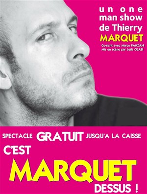 Affiche de Thierry Marquet dans Cherchez pas le titre c'est Marquet dessus