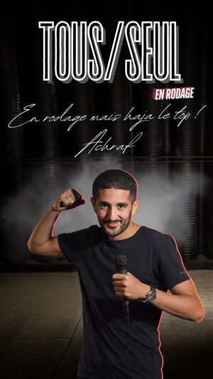 Affiche de Achraf dans Tous/Seul