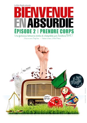 Affiche de Sandrine Binet dans Bienvenue en Absurdie | épisode 2 : prendre Corps