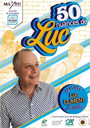 Affiche de Luc Climent dans 50 nuances de Luc
