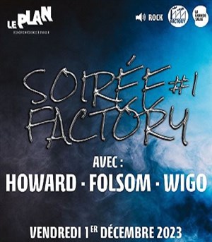 Affiche de Soirée factory : Wigo + Folsom + Howard