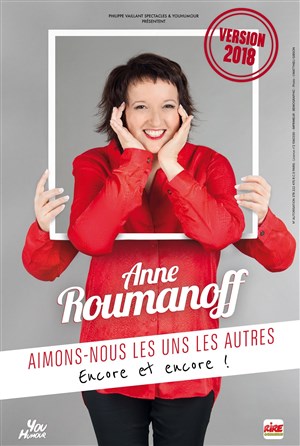 Affiche de Anne Roumanoff dans Aimons nous les uns les autres encore et encore