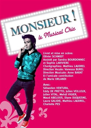 Affiche de Monsieur ! Le Musical Chic