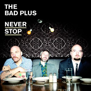 Affiche de The Bad Plus