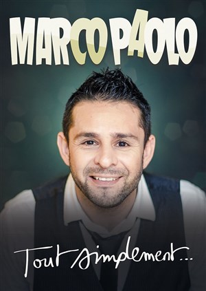 Affiche de Marco Paolo dans Tout simplement ...