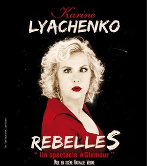 Affiche de Karine Lyachenko dans RebelleS