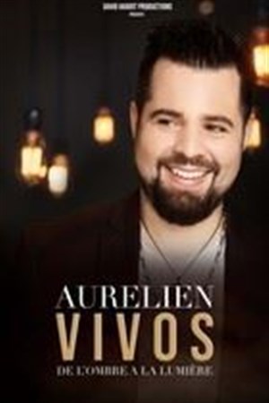 Affiche de Aurélien Vivos : De l'ombre à la lumière