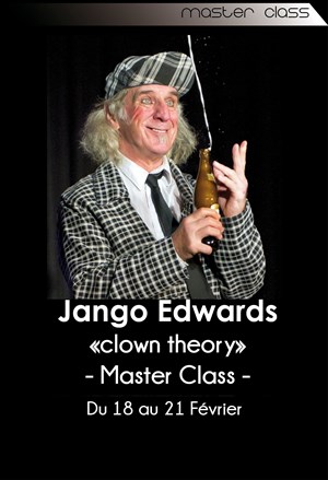 Affiche de Jango Edwards | Masterclass clown theory