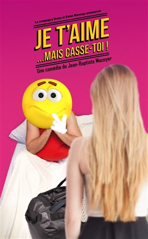 Affiche de Je t'aime... Mais casse toi !