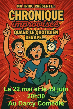 Affiche de Tronches de vie : Chronique improvisée : quand le quotidien dérape