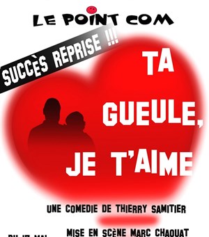 Affiche de Ta gueule, je t'aime