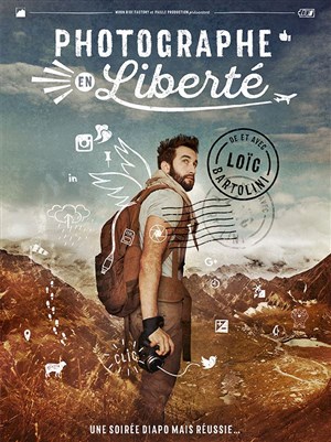 Affiche de Loic Bartolini dans Photographe en liberté
