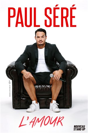 Affiche de Paul Séré dans L'amour