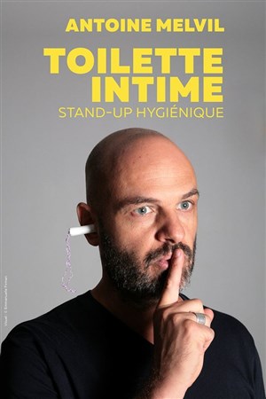 Affiche de Antoine Melvil dans Toilette intime