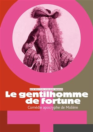 Affiche de Le gentilhomme de fortune, comédie apocryphe de Molière