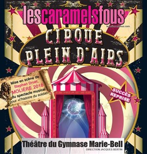 Affiche de Les Caramels Fous dans Le Cirque Plein d'Airs