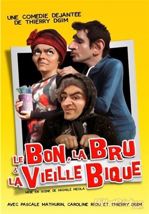 Affiche de Le bon, la bru et la vieille bique