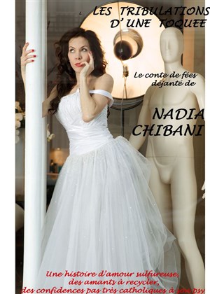 Affiche de Nadia Chibani dans Les Tribulations d'une Toquée