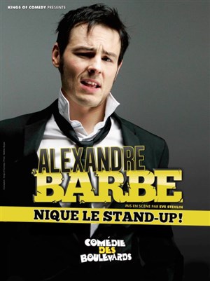 Affiche de Alexandre Barbe dans Alexandre Barbe nique le stand-up !