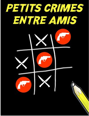 Petits crimes entre amis