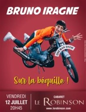 Affiche de Bruno Iragne dans Sur la béquille !