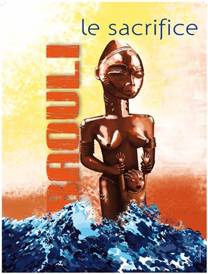 Affiche de le sacrifice " l'histoire de la reine pokou"