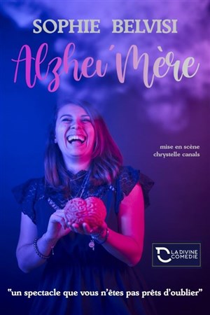 Affiche de Sophie Belvisi dans Alzhei'mère
