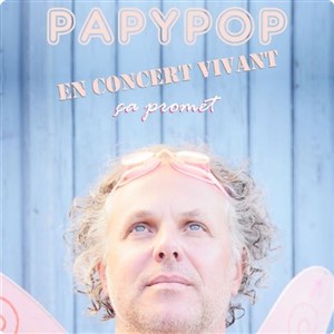Affiche de Papypop en concert vivant ça promet !