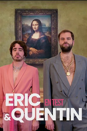 Affiche de Eric et Quentin dans En Test