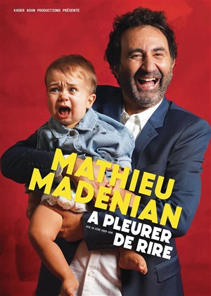 Affiche de Mathieu Madénian dans À pleurer de rire