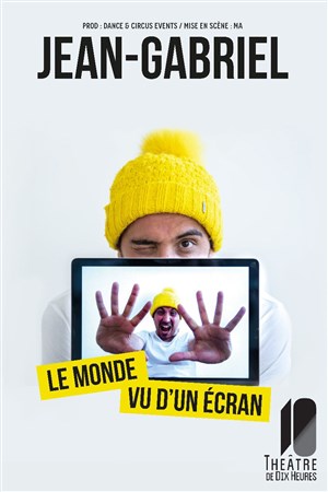 Affiche de Jean-Gabriel dans Le monde vu d'un écran