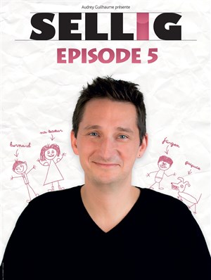 Affiche de Sellig dans Episode 5