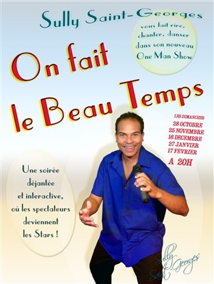Affiche de Sully Saint-Georges dans On fait le beau temps