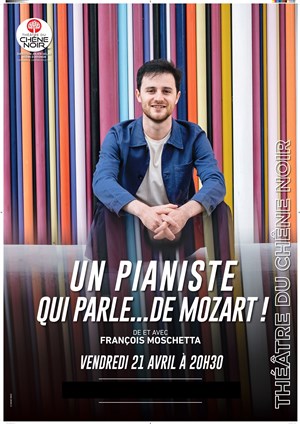 Affiche de François Moschetta dans Un pianiste qui parle... de Mozart