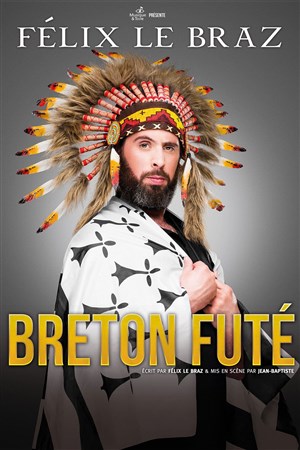 Affiche de Félix le Braz dans Breton futé