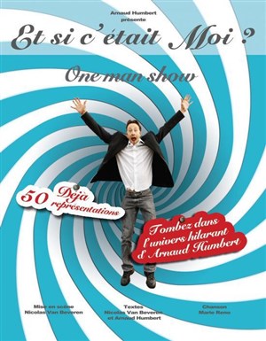 Affiche de Arnaud Humbert dans et si c'était moi?