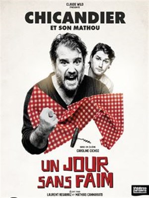 Affiche de Chicandier et son Mathou dans Un jour sans faim