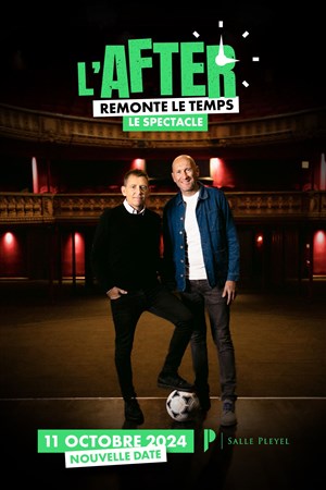 Affiche de L'After remonte le temps : le spectacle