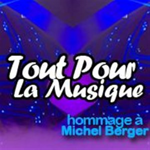 Affiche de Tout pour la musique - Hommage à Michel Berger