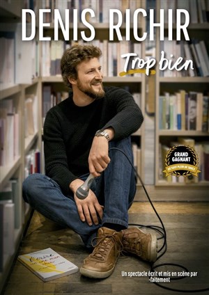 Affiche de Denis Richir dans Trop Bien