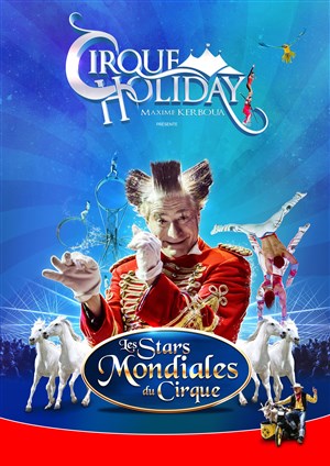 Affiche de Cirque Holiday dans Les Stars Mondiales du Cirque | Toulouse